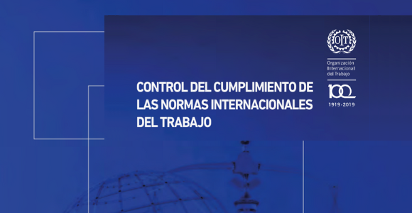 CONTROL DEL CUMPLIMIENTO DE LAS NORMAS INTERNACIONALES DEL TRABAJO