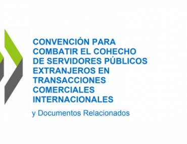 Convención para Combatir el Cohecho de Servidores Públicos Extranjeros en Transacciones Comerciales Internacionales