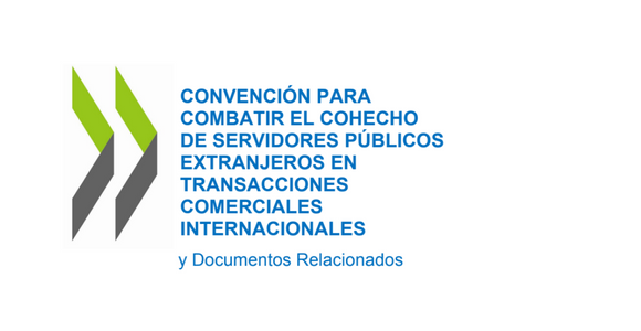 Convención para Combatir el Cohecho de Servidores Públicos Extranjeros en Transacciones Comerciales Internacionales