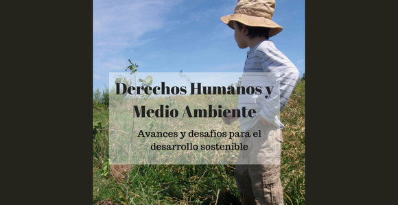 Derechos Humanos y Medio Ambiente