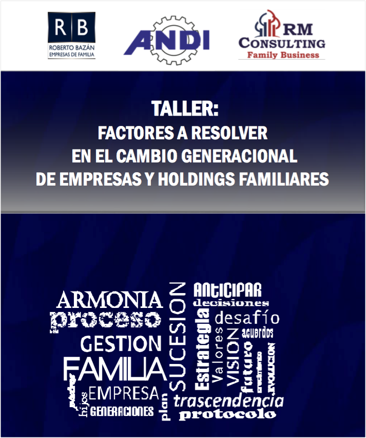 Taller: Factores a resolver en el cambio generacional de empresas y holdings familiares